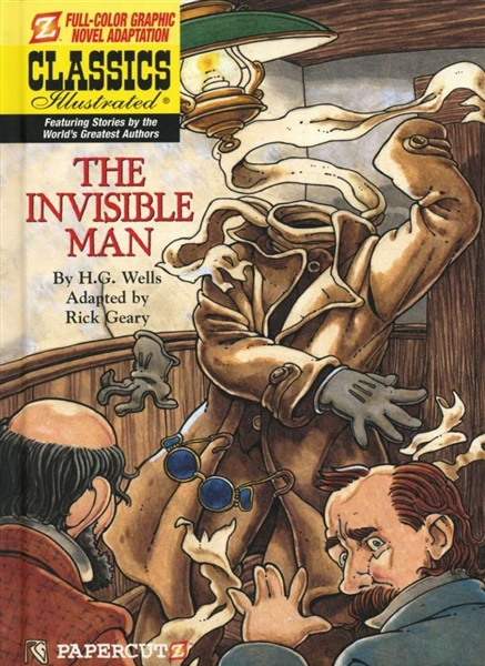 Classics Illustrated V2: The Invisible Man HC NM 2008 Papercutz Rick Geary