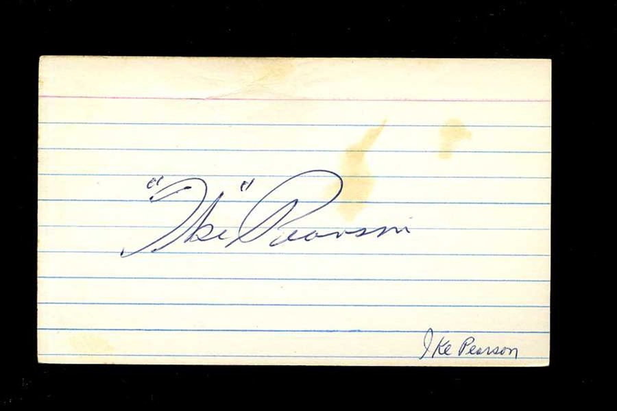 IKE PEARSON SIGNED 3x5 Index Card (d.1985) Philadelphia Phillies White Sox