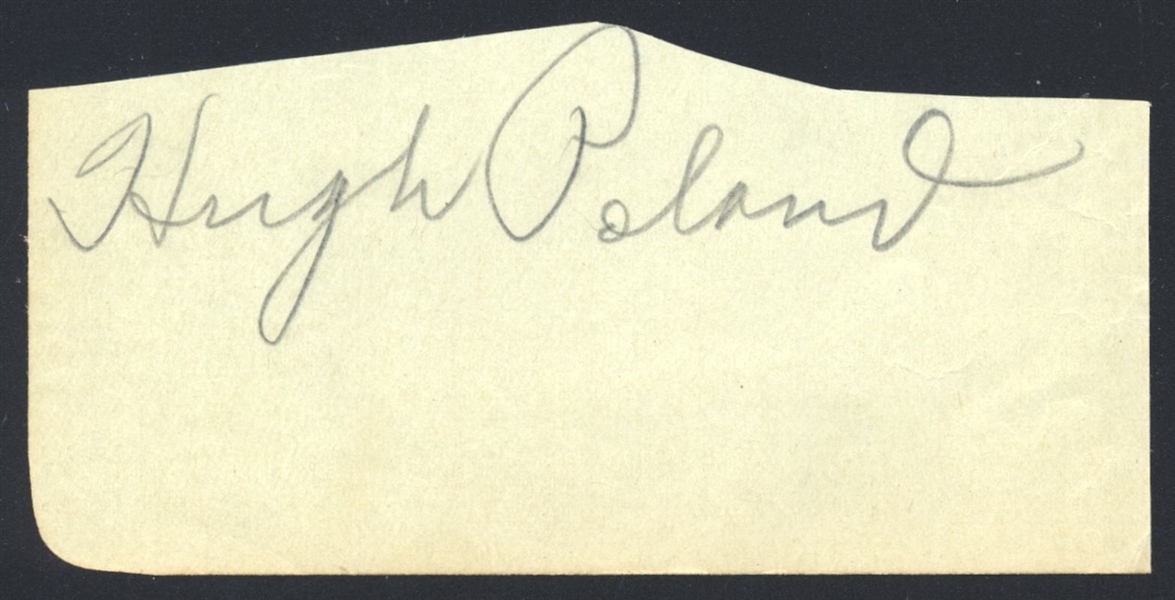 HUGH POLAND SIGNED Cut Signature (d.1984) Boston Braves Giants Phillies Reds